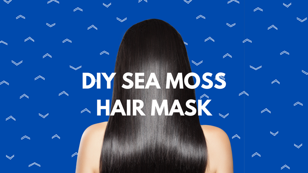 DIY Sea Moss Hair Mask